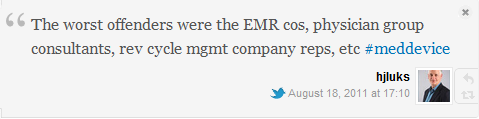 The worst offenders were the EMR cos, physician group consultants, rev cycle mgmt company reps